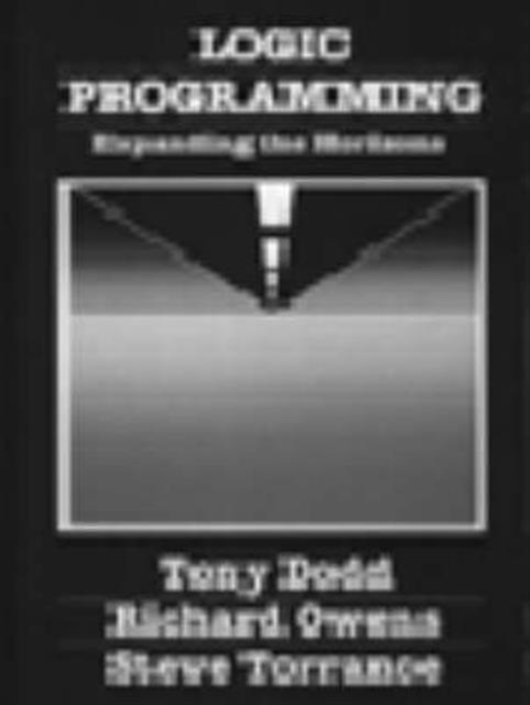Logic Programming : Expanding the Horizons, Hardback Book