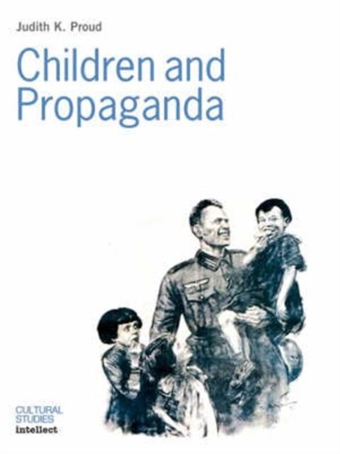 Children and Propaganda, Paperback / softback Book