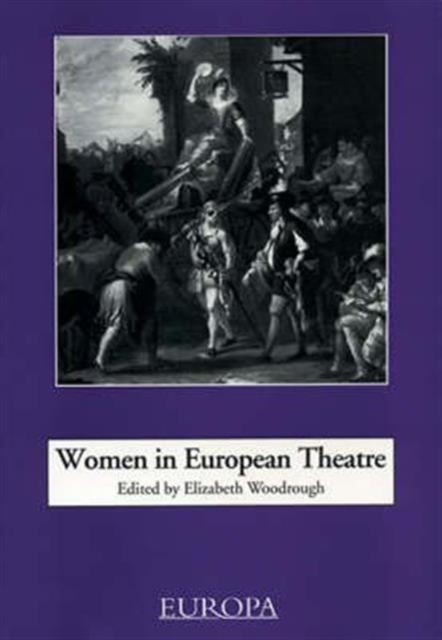 Women in European Theatre, Paperback / softback Book