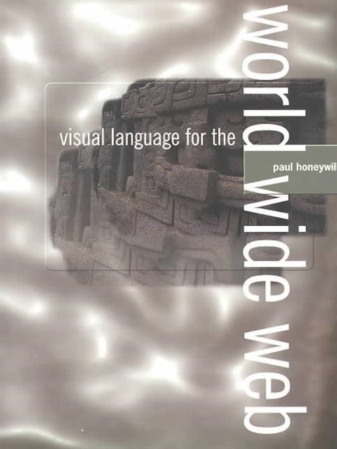Visual Language for the World Wide Web, Paperback / softback Book