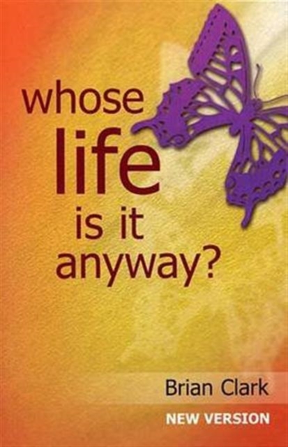 Whose Life is it Anyway? : New Version - Female Lead, Paperback / softback Book