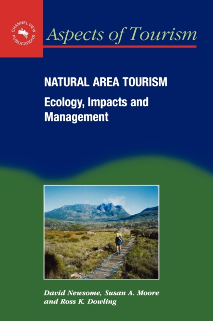 Natural Area Tourism : Ecology, Impacts and Management, Hardback Book