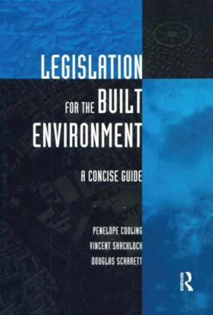 Legislation for the Built Environment : A Concise Guide, Hardback Book