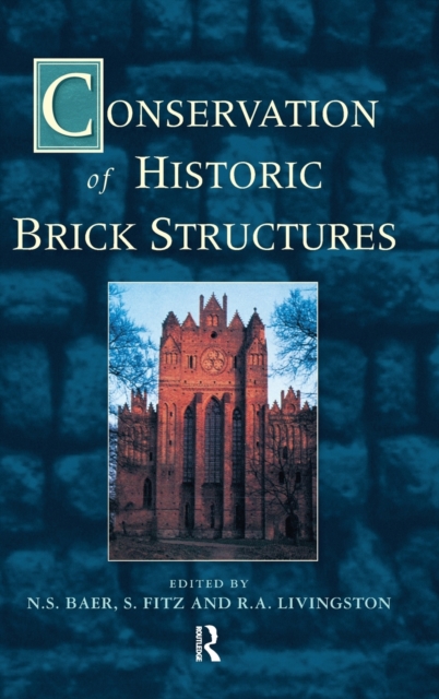 Conservation of Historic Brick Structures, Hardback Book