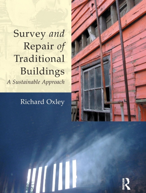 Survey and Repair of Traditional Buildings : A Sustainable Approach, Hardback Book