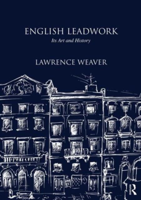 English Leadwork : Its Art and History, Hardback Book