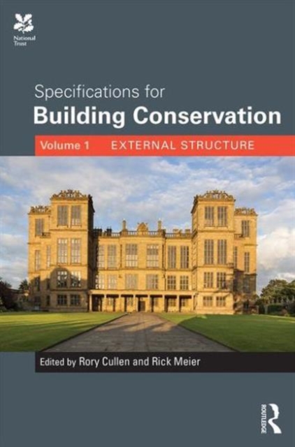 Specifications for Building Conservation : Volume 1: External Structure, Hardback Book