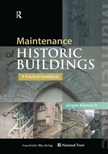 Maintenance of Historic Buildings: A Practical Handbook, Hardback Book