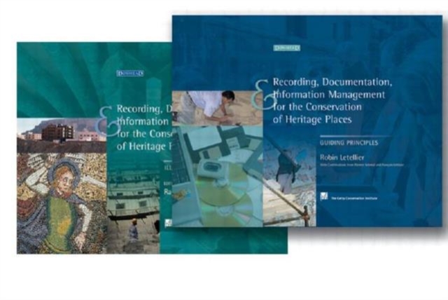 Recording, Documentation and Information Management for the Conservation of Heritage Places, Hardback Book