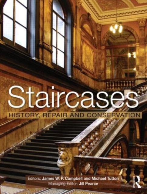 Staircases : History, Repair and Conservation, Hardback Book