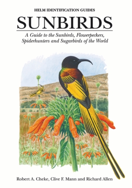 Sunbirds : A Guide to the Sunbirds, Spiderhunters, Sugarbirds and Flowerpeckers of the World, Hardback Book