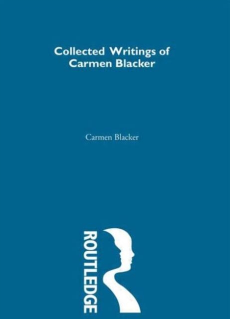 Carmen Blacker - Collected Writings, Hardback Book