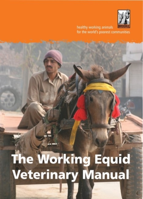 The Working Equid Veterinary Manual, Paperback / softback Book