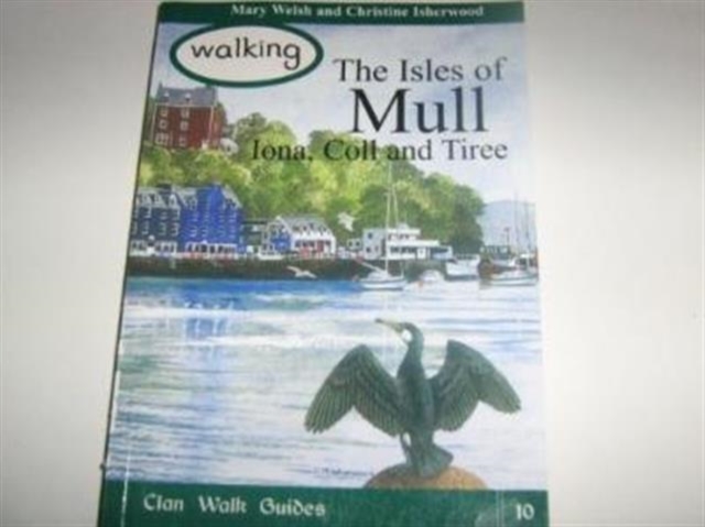 Walking the Isles of Mull, Iona, Coll and Tiree, Paperback / softback Book