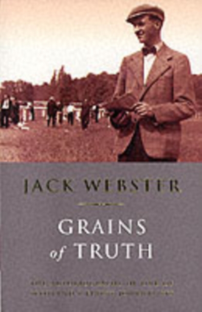 Grains of Truth - A Grain of Truth & Another Grain of Truth, Paperback / softback Book
