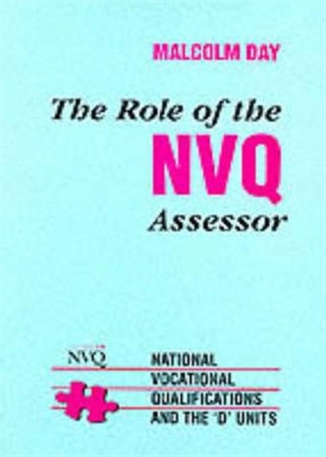 ROLE OF THE NVQ ASSESSOR, Paperback / softback Book