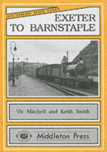 Exeter to Barnstaple : the Latter Junction Being Shown in Detail, Hardback Book
