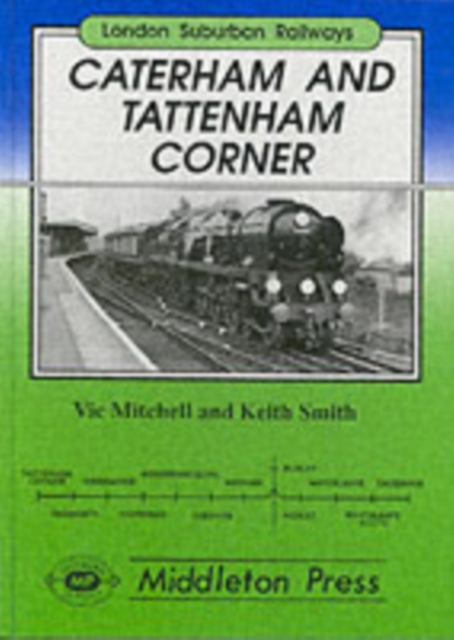 Caterham and Tatterham Corner : Two Branches from Purley, Hardback Book