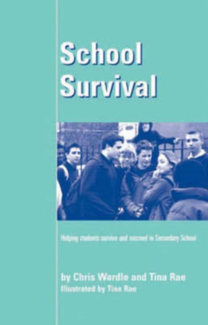 School Survival : Helping Students Survive and Succeed in Secondary School, Paperback / softback Book