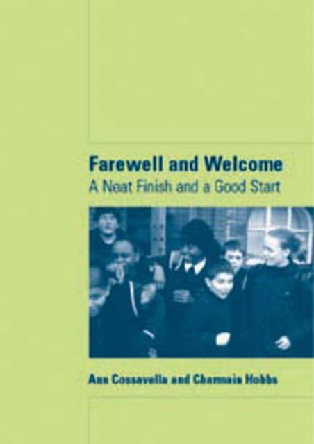 Farewell and Welcome : A Neat Finish and a Good Start, Paperback / softback Book