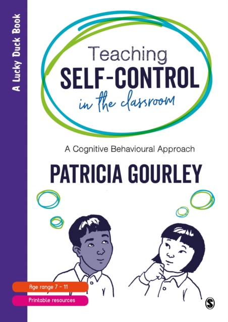 Teaching Self-Control in the Classroom : A Cognitive Behavioural Approach, Paperback / softback Book