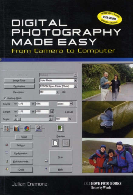 Digital Photography Made Easy : From Camera to Computer, Paperback Book