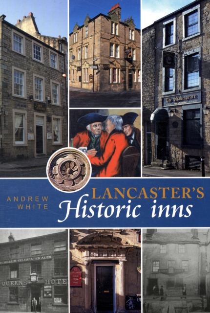 Lancaster's Historic Inns, Paperback / softback Book