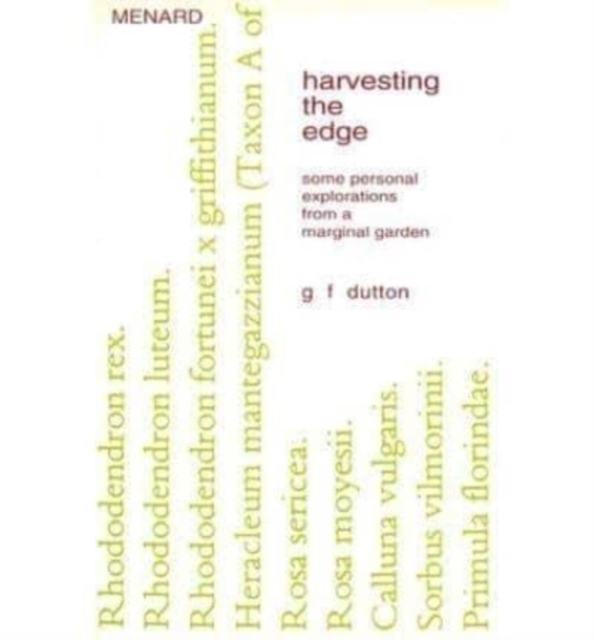 Harvesting the Edge : Some Personal Explorations from a Marginal Garden, Paperback / softback Book