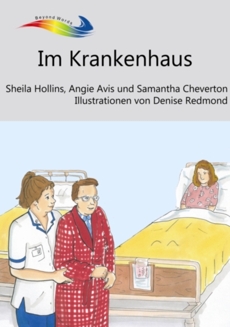 Im Krankenhaus : Books Beyond Words tell stories in pictures to help people with intellectual disabilities explore and understand their own experiences, EPUB eBook
