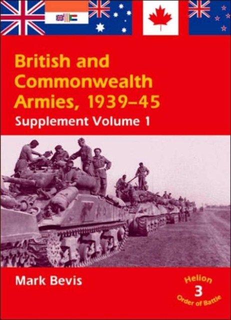British & Commonwealth Armies 1939-45: Supplement Volume 1 (Helion Order of Battle), Paperback / softback Book