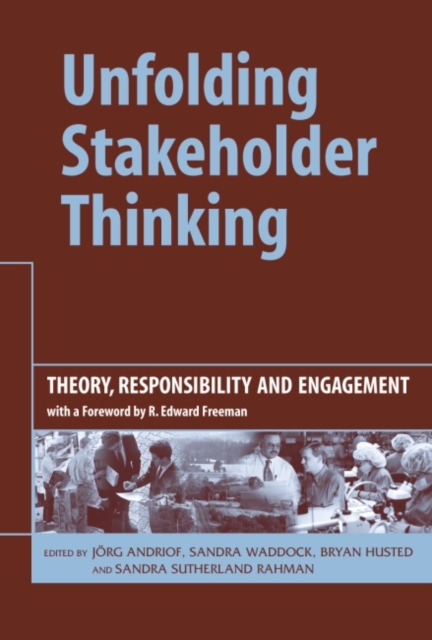 Unfolding Stakeholder Thinking : Theory, Responsibility and Engagement, Hardback Book