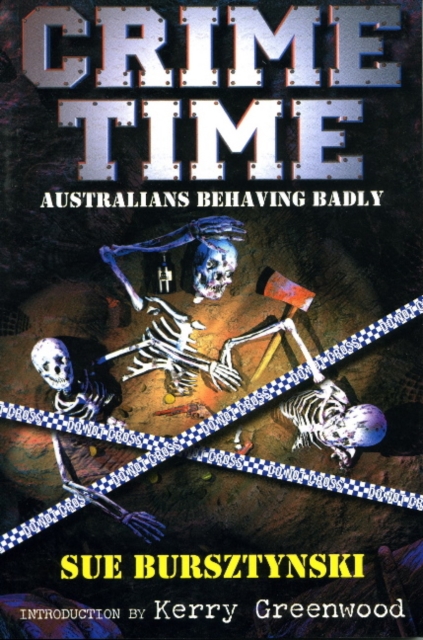 Crime Time : Australian behaving badly, Paperback / softback Book
