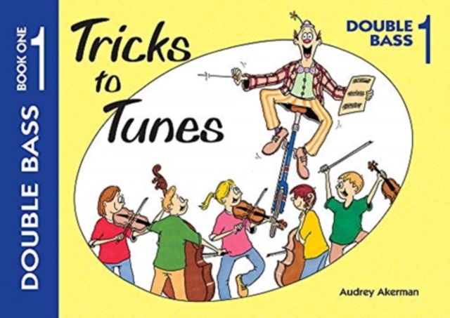 Tricks to Tunes Double Bass Book 1, Sheet music Book