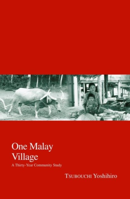 One Malay Village : A Thirty-Year Community Study, Paperback / softback Book
