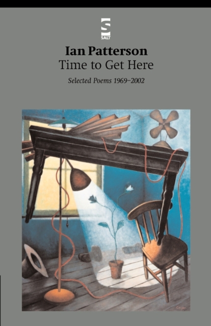 Time to Get Here : Selected Poems 1969-2002, Paperback / softback Book