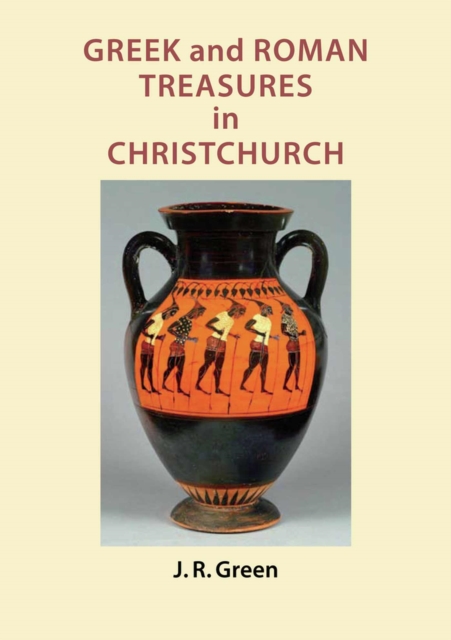 Greek and Roman Treasures in Christchurch, Paperback / softback Book
