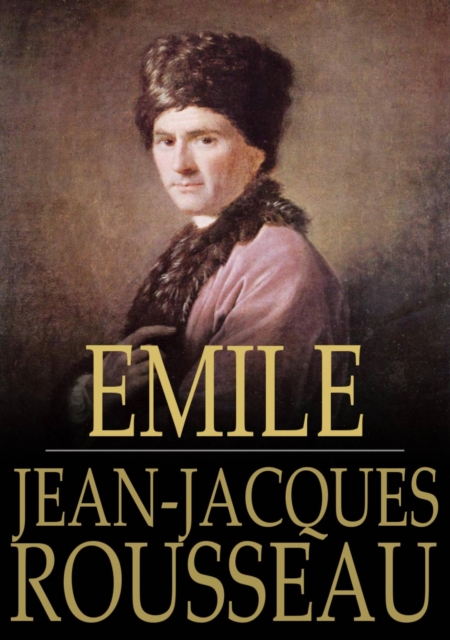 Emile : Or, On Education, EPUB eBook