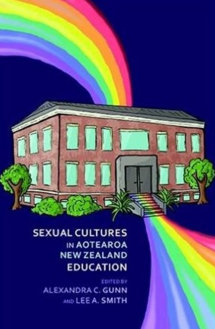 Sexual Cultures in Aotearoa NZ Education, Paperback / softback Book