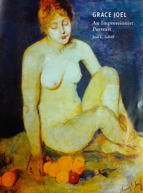 Grace Joel : An Impressionist Portrait, Paperback / softback Book