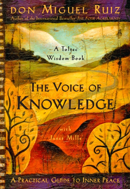 The Voice of Knowledge : A Practical Guide to Inner Peace, Paperback / softback Book