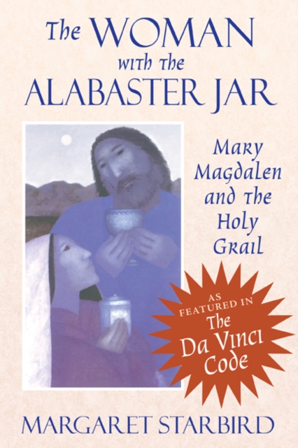 The Woman with the Alabaster Jar : Mary Magdalen and the Holy Grail, Paperback / softback Book