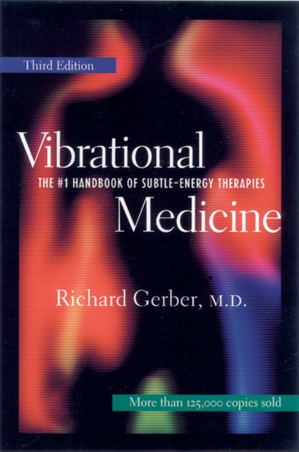 Vibrational Medicine : Revised and Updated 3rd Edition, Paperback / softback Book