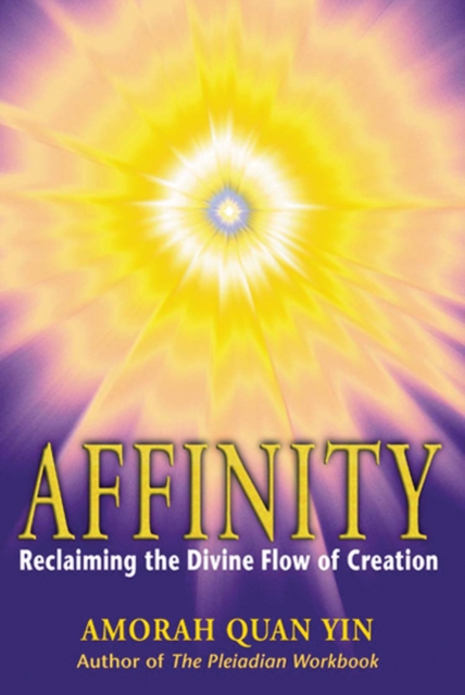 Affinity : Reclaiming the Divine Flow of Creation, Paperback / softback Book
