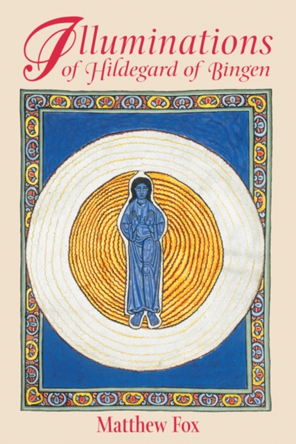 Illuminations of Hildegard of Bingen, Paperback / softback Book