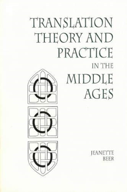 Translation Theory and Practice in the Middle Ages, Hardback Book