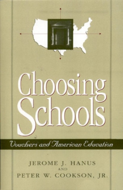 Choosing Schools : Vouchers and American Education, Paperback / softback Book