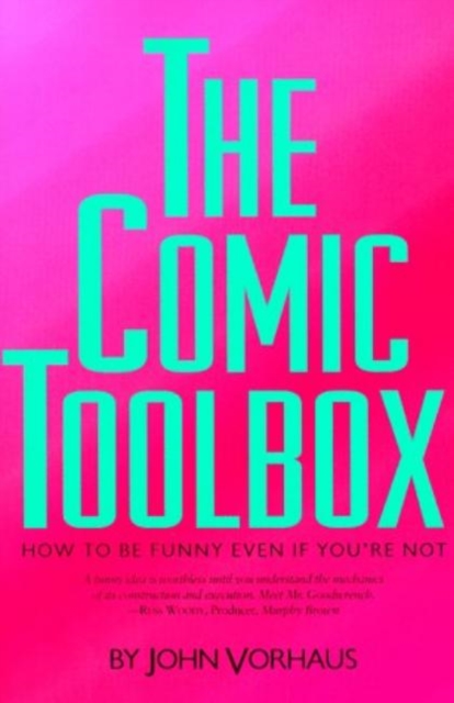Comic Toolbox : How to be Funny Even If You're Not, Paperback / softback Book