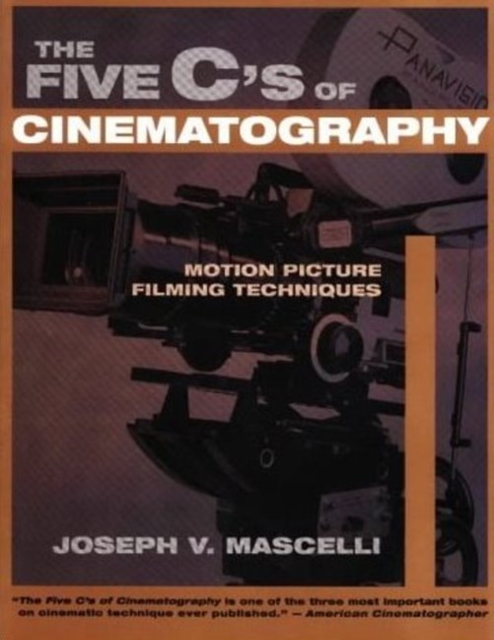Five C's of Cinematography : Motion Picture Filming Techniques, Paperback / softback Book