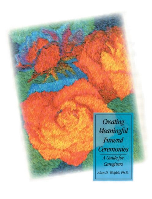 Creating Meaningful Funeral Ceremonies, Paperback / softback Book