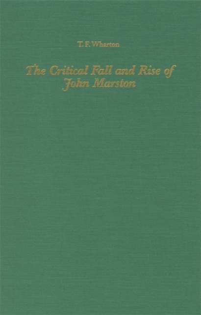 The Critical Fall and Rise of John Marston, Hardback Book